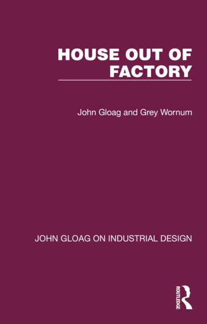 Book cover of: House Out of Factory. By: John Edwards Gloag