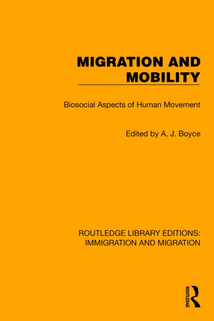 Book cover of: Migration and Mobility. By: A. J. Boyce
