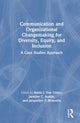 Book cover of: Communication and Organizational Changemaking for Diversity, Equity, and Inclusion. By: Bobbi J. Van Gilder