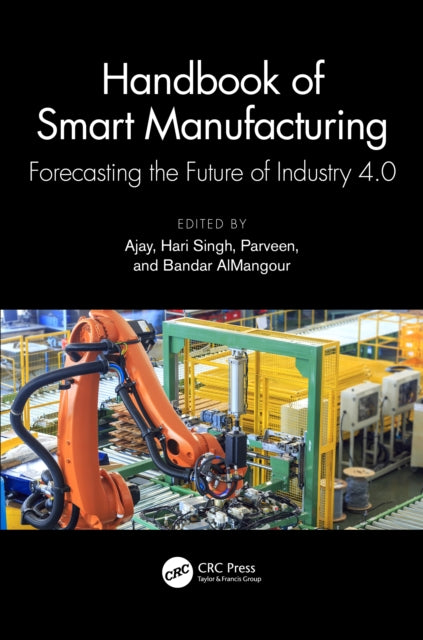 Book cover of: Handbook of Smart Manufacturing. By: Ajay Kumar