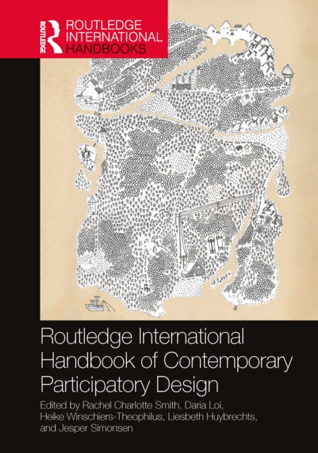 Book cover of: Routledge International Handbook of Contemporary Participatory Design