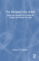 Book cover of: Therapist’s Use of Self