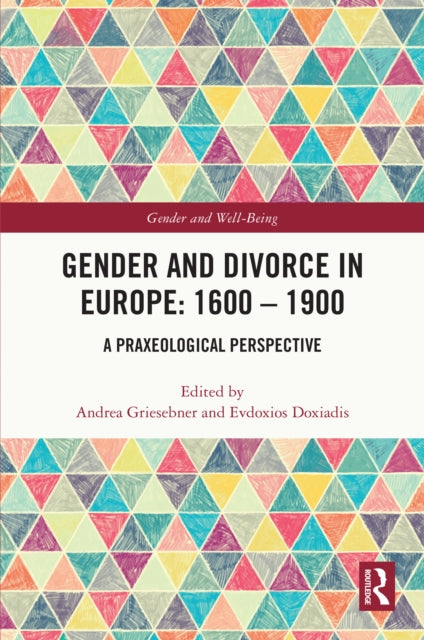 Book cover of: Gender and Divorce in Europe: 1600 – 1900. By: Andrea Griesebner