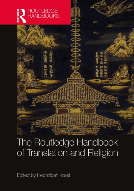 Book cover of: Routledge Handbook of Translation and Religion. By: Hephzibah Israel