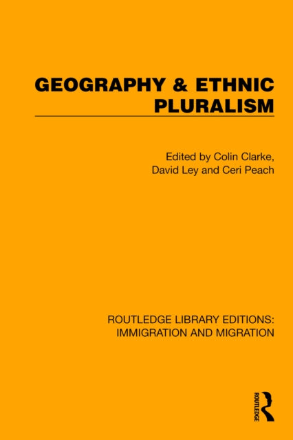 Book cover of: Geography & Ethnic Pluralism. By: Colin G. Clarke