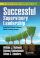 Book cover of: Successful Supervisory Leadership. By: William J. Rothwell