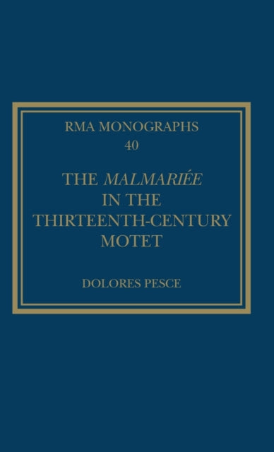 Book cover of: Malmariee in the Thirteenth-Century Motet. By: Dolores Pesce