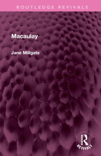 Book cover of: Macaulay. By: Jane Millgate