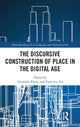 Book cover of: Discursive Construction of Place in the Digital Age. By: Alejandro Parini