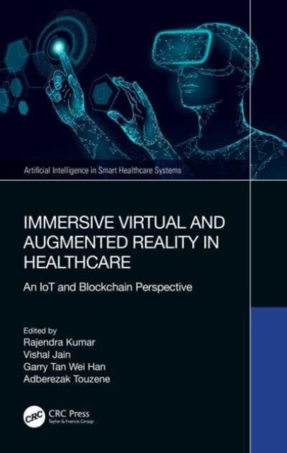 Book cover of: Immersive Virtual and Augmented Reality in Healthcare. By: Rajendra Kumar