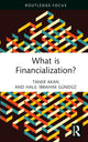 Book cover of: What is Financialization?. By: Taner Akan