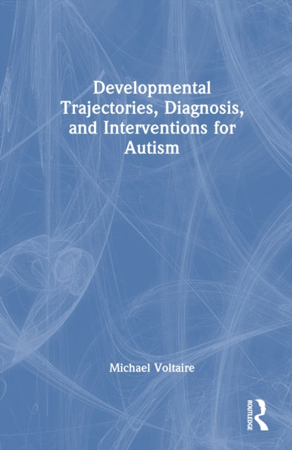 Book cover of: Developmental Trajectories, Diagnosis, and Interventions for Autism