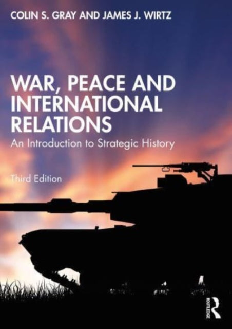 Book cover of: War, Peace and International Relations. By: Colin Gray