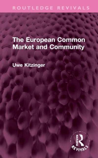 Book cover of: European Common Market and Community. By: Uwe Kitzinger