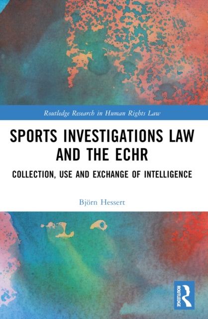 Book cover of: Sports Investigations Law and the ECHR. By: Björn Hessert