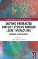 Book cover of: Shifting Protracted Conflict Systems Through Local Interactions. By: Tamra Pearson d. Estrée