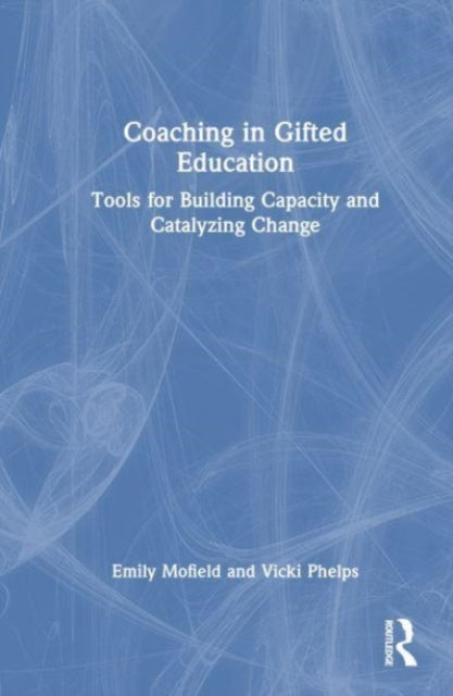 Book cover of: Coaching in Gifted Education. By: Emily Mofield