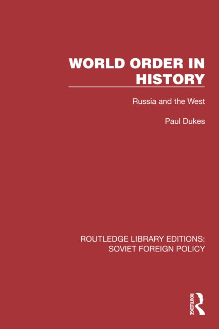 Book cover of: World Order in History. By: Paul Dukes