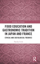 Book cover of: Food Education and Gastronomic Tradition in Japan and France. By: Haruka Ueda