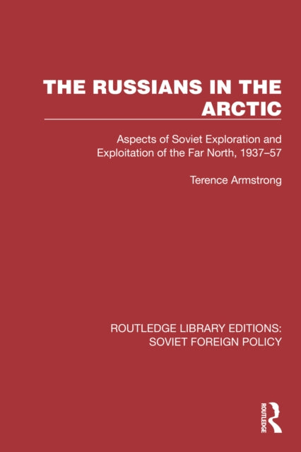 Book cover of: Russians in the Arctic. By: Terence Armstrong