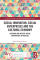 Book cover of: Social Innovation, Social Enterprises and the Cultural Economy. By: Rocío Nogales Muriel