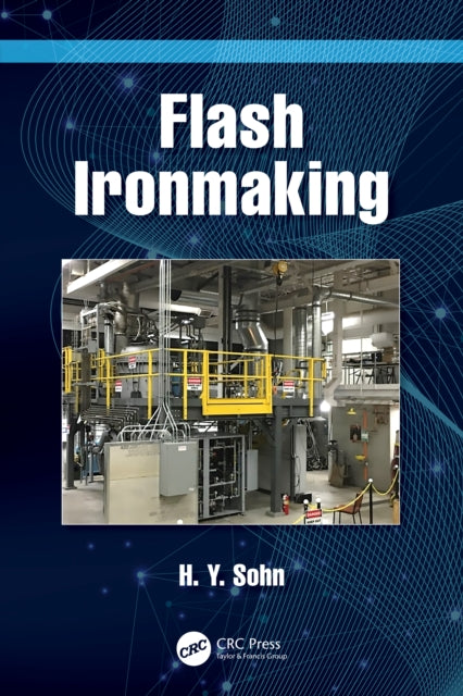 Book cover of: Flash Ironmaking. By: H. Y. Sohn