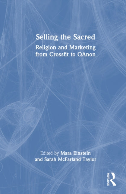 Book cover of: Selling the Sacred. By: Mara Einstein