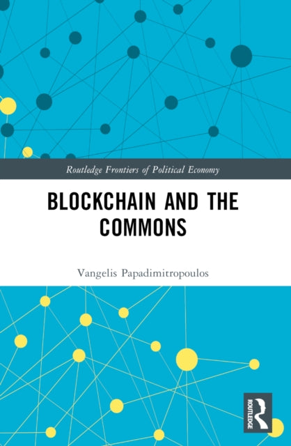 Book cover of: Blockchain and the Commons. By: Vangelis Papadimitropoulos