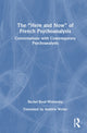Book cover of: “Here and Now” of French Psychoanalysis. By: Rachel Boué-Widawsky