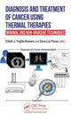 Book cover of: Diagnosis and Treatment of Cancer using Thermal Therapies. By: Citlalli J. Trujillo-Romero