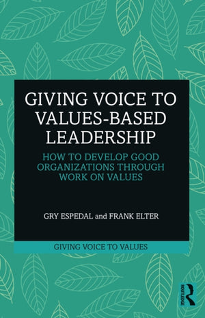 Giving Voice to Values-based Leadership