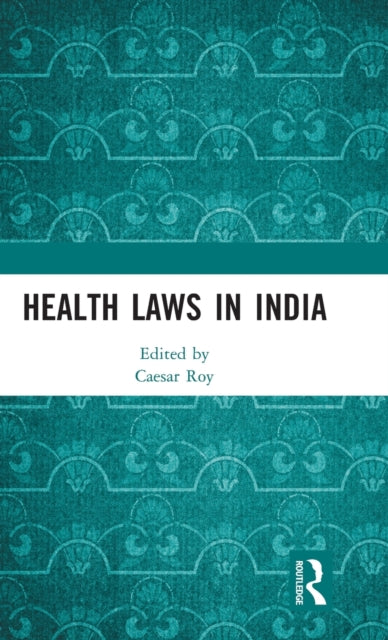 Book cover of: Health Laws in India. By: Caesar Roy