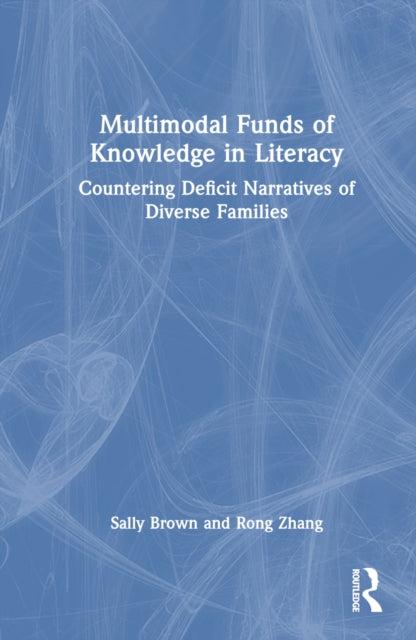 Book cover of: Multimodal Funds of Knowledge in Literacy