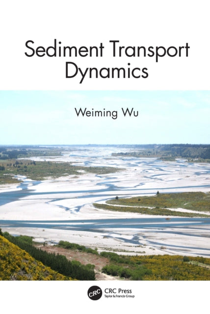 Book cover of: Sediment Transport Dynamics. By: Weiming Wu