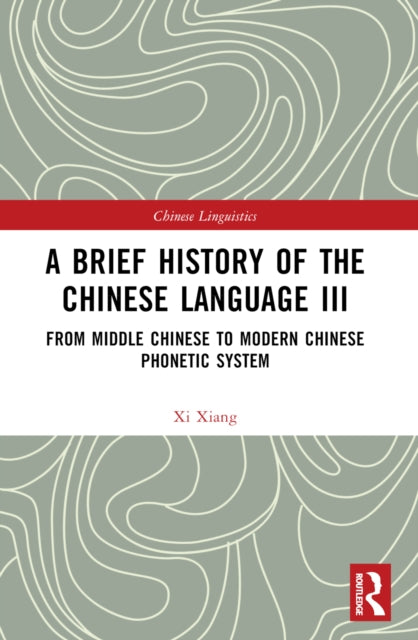 Book cover of: Brief History of the Chinese Language III. By: Xi Xiang