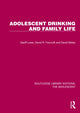 Book cover of: Adolescent Drinking and Family Life. By: Geoff Lowe