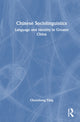 Book cover of: Chinese Sociolinguistics. By: Chunsheng Yang