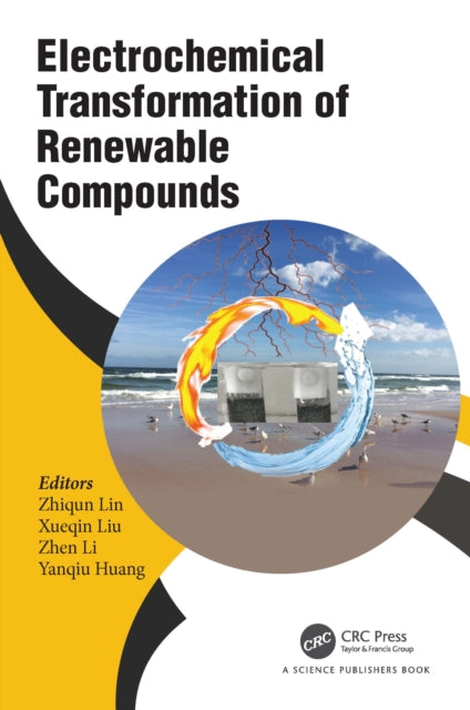 Book cover of: Electrochemical Transformation of Renewable Compounds. By: Zhiqun Lin