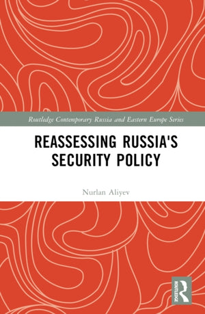 Reassessing Russia's Security Policy