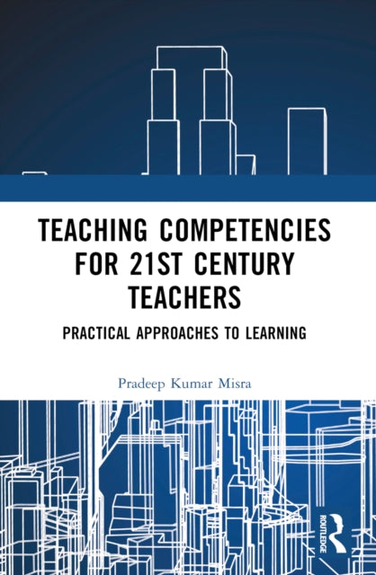 Book cover of: Teaching Competencies for 21st Century Teachers