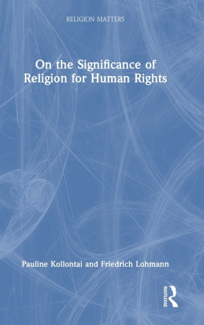 Book cover of: On the Significance of Religion for Human Rights. By: Pauline Kollontai