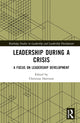 Book cover of: Leadership During a Crisis. By: Christian Harrison