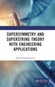 Book cover of: Supersymmetry and Superstring Theory with Engineering Applications. By: Harish Parthasarathy