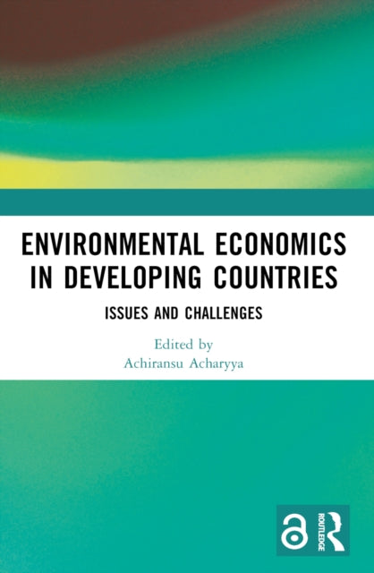 Book cover of: Environmental Economics in Developing Countries. By: Achiransu Acharyya