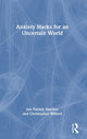 Book cover of: Anxiety Hacks for an Uncertain World. By: Jon Patrick Hatcher