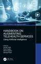 Book cover of: Handbook on Augmenting Telehealth Services. By: Sonali Vyas