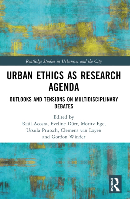 Book cover of: Urban Ethics as Research Agenda. By: Raúl Acosta