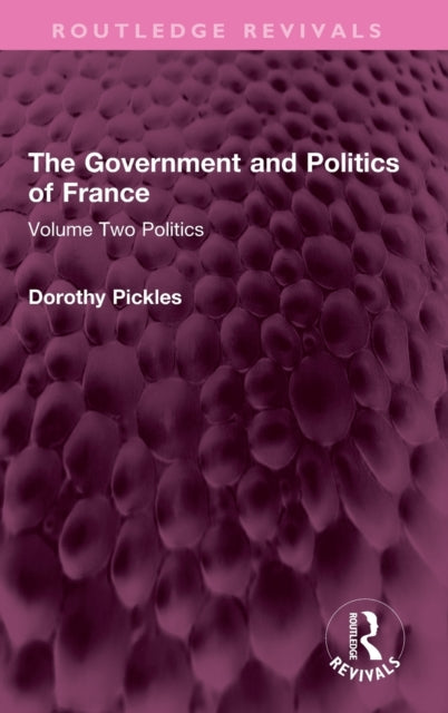 Book cover of: Government and Politics of France. By: Dorothy Pickles