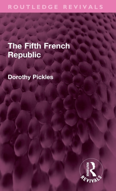 Book cover of: Fifth French Republic. By: Dorothy Pickles