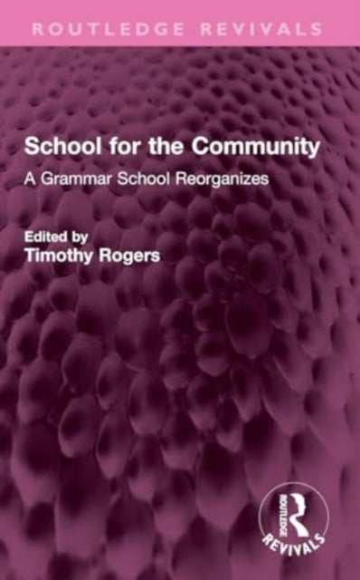 Book cover of: School for the Community. By: Timothy Rogers